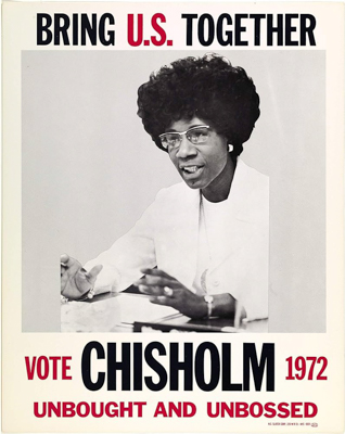 Chisholm's presidential campaign poster from 1972.