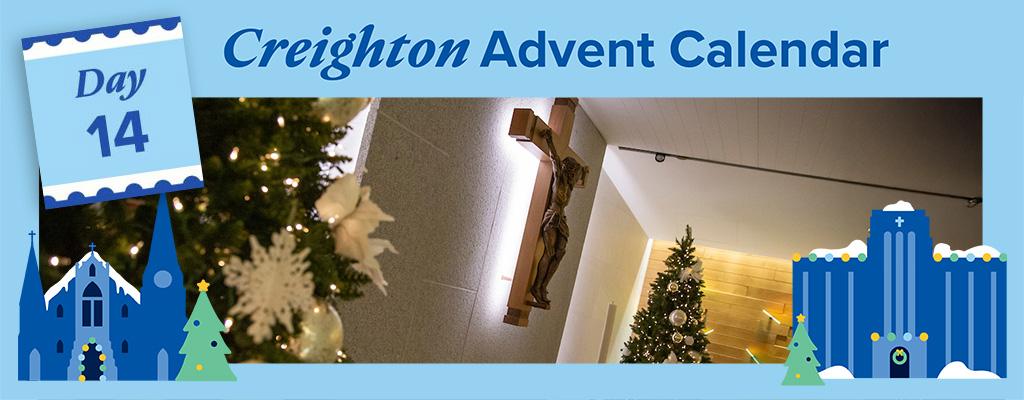 Creighton Advent Calendar Day 14