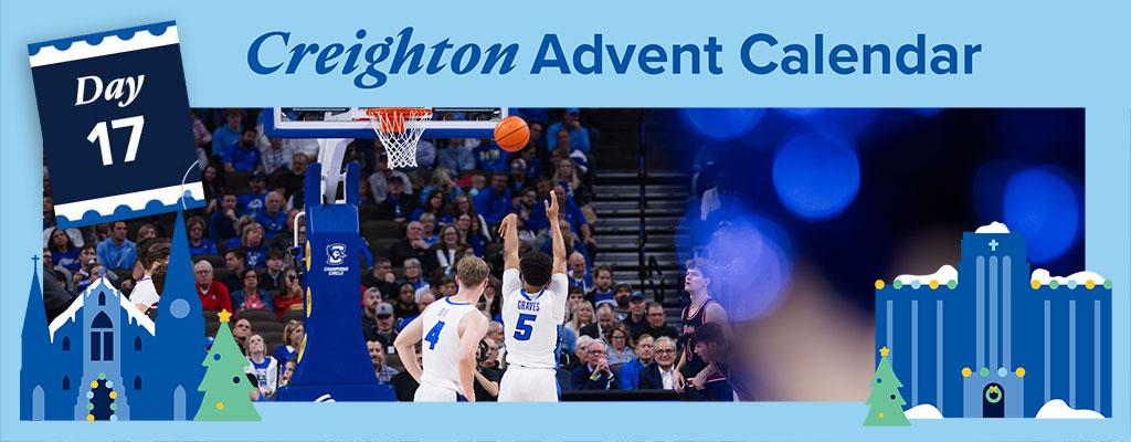 Creighton Advent Calendar Day 17