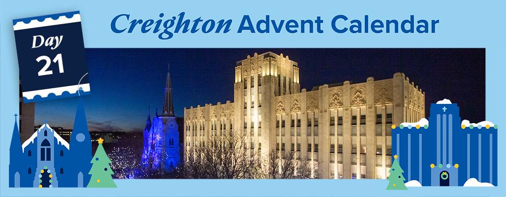 Creighton Advent Calendar Day 21