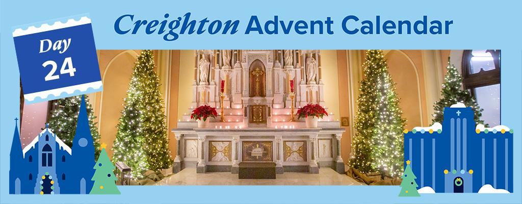 Creighton Advent Calendar Day 24